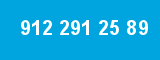 912 291 25 89